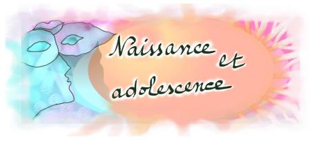 Naissanceetadolescence